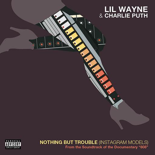 Nothing but Trouble (Instagram Models) [From 808: The Music]
