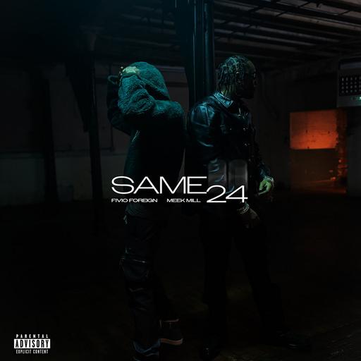 Same 24 (feat. Meek Mill)