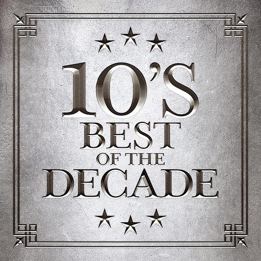 10's - Best of the Decade