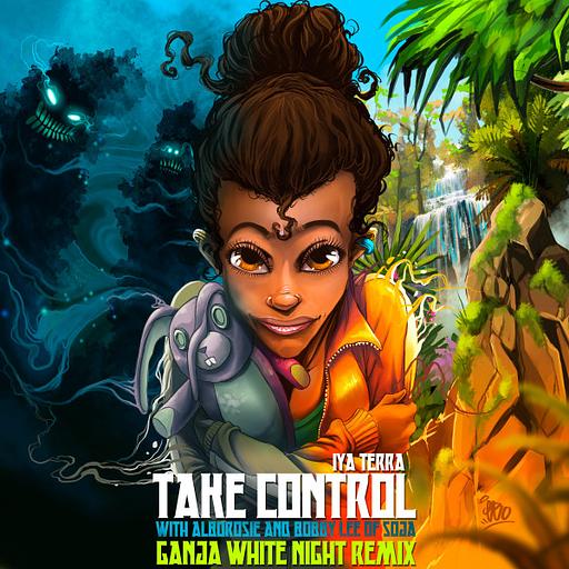 Take Control (with Alborosie and Bobby Lee of SOJA) [Ganja White Night Remix]
