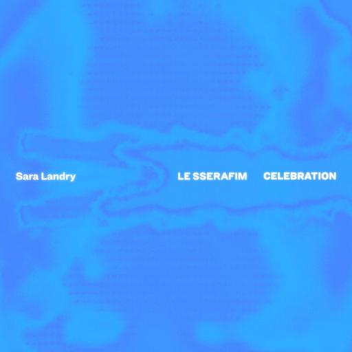 CELEBRATION (Sara Landry Remix)
