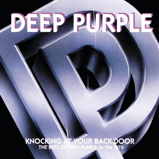 Knocking At Your Back Door: The Best Of Deep Purple In The 80's