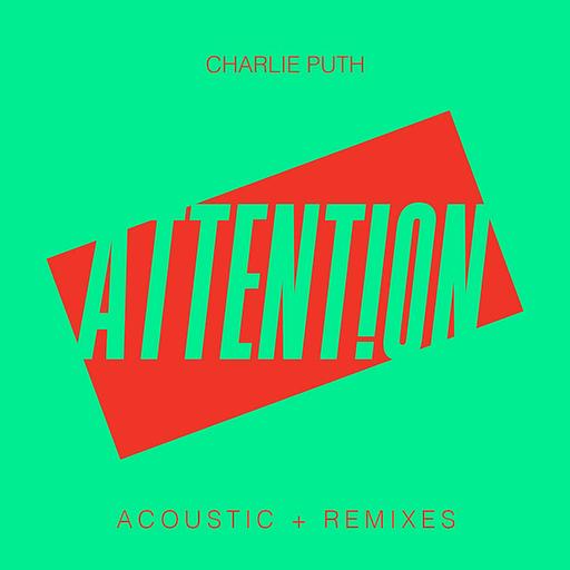 Attention (Acoustic + Remixes)
